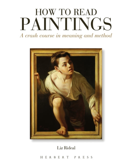 How to Read Paintings : A Crash Course in Meaning and Method-9781912217830