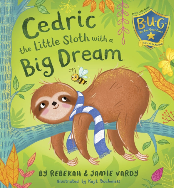 Cedric the Little Sloth with a Big Dream-9781912342242