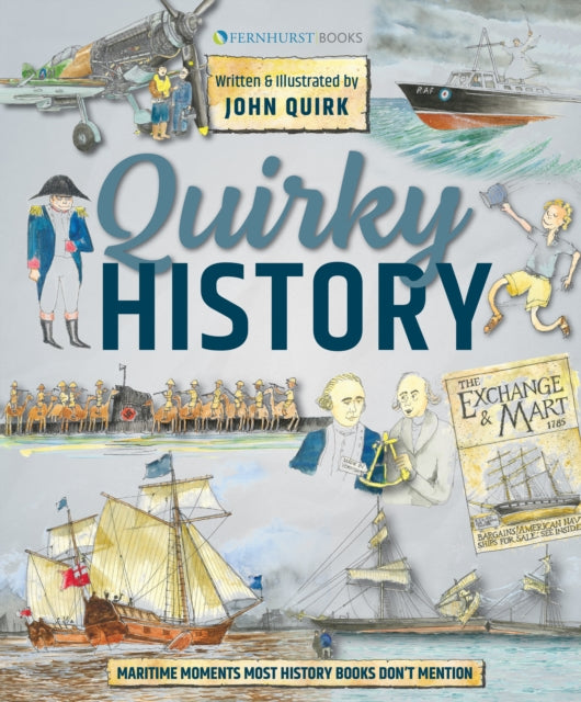 Quirky History : Maritime Moments Most History Books Don't Mention-9781912621422