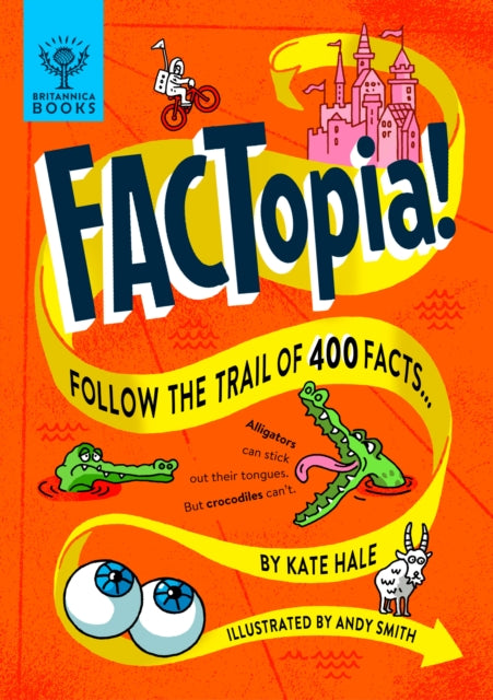 FACTopia! : Follow the Trail of 400 Facts-9781912920709