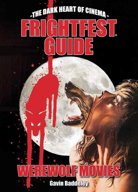 The Frightfest Guide To Werewolf Movies-9781913051020