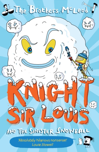 Knight Sir Louis and the Sinister Snowball-9781913101961