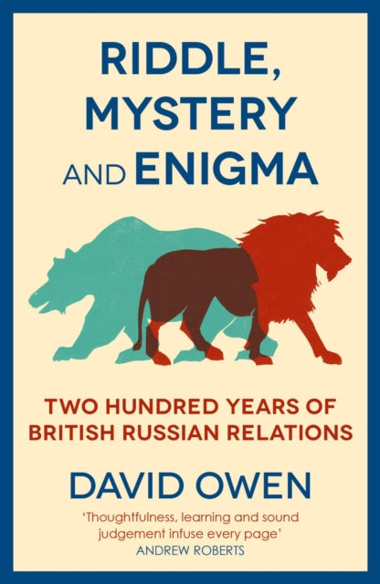 Riddle, Mystery, and Enigma : Two Hundred Years of British-Russian Relations-9781913368678