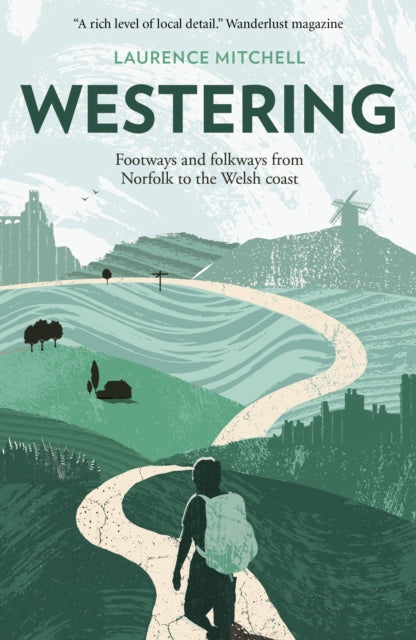 Westering : Footways and folkways from Norfolk to the Welsh coast-9781913393069