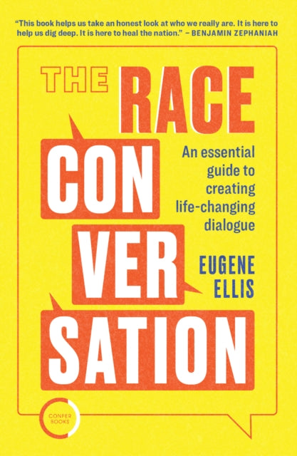 The Race Conversation : An essential guide to creating life-changing dialogue-9781913494261