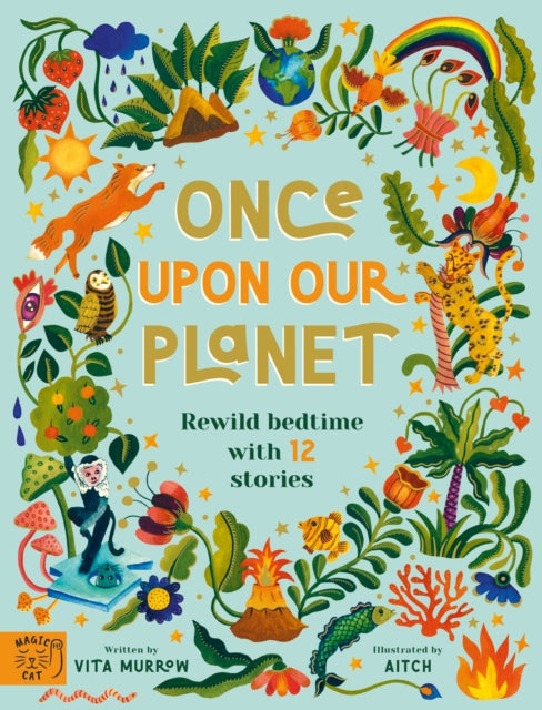 Once Upon Our Planet : Rewild bedtime with 12 stories-9781913520083