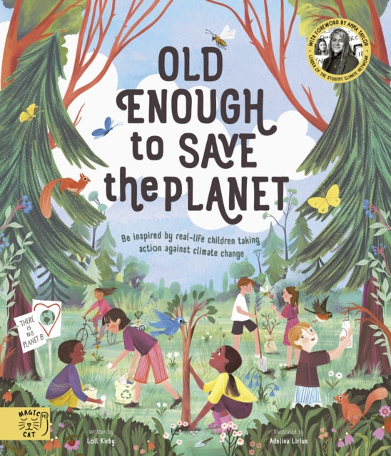 Old Enough to Save the Planet : With a foreword from the leaders of the School Strike for Climate Change-9781913520175