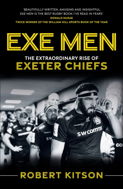 Exe Men : The Extraordinary Rise of the Exeter Chiefs-9781913538712