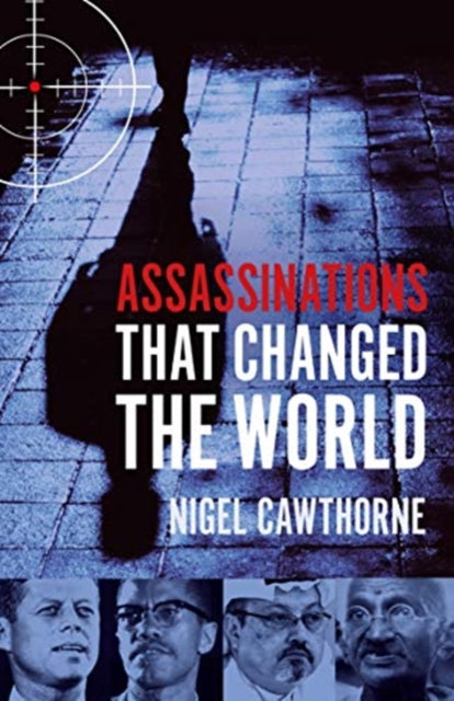 Assassinations That Changed The World-9781913543860