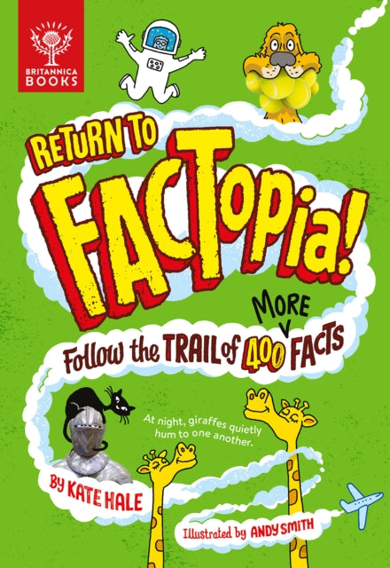 Return to FACTopia! : Follow the Trail of 400 More Facts [Britannica]-9781913750398