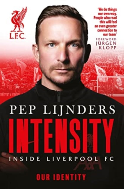 Intensity : Inside Liverpool FC-9781914197482