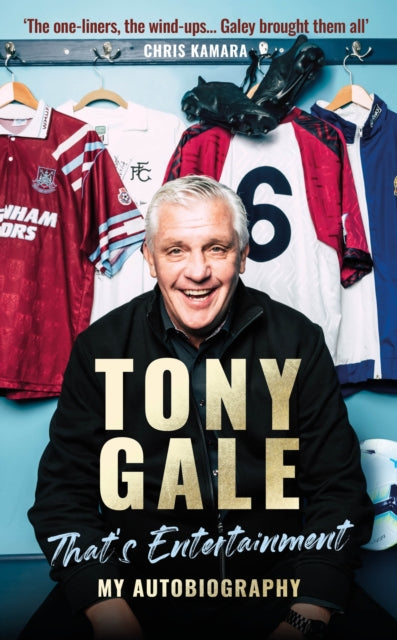Tony Gale - That's Entertainment : My Autobiography-9781914197802