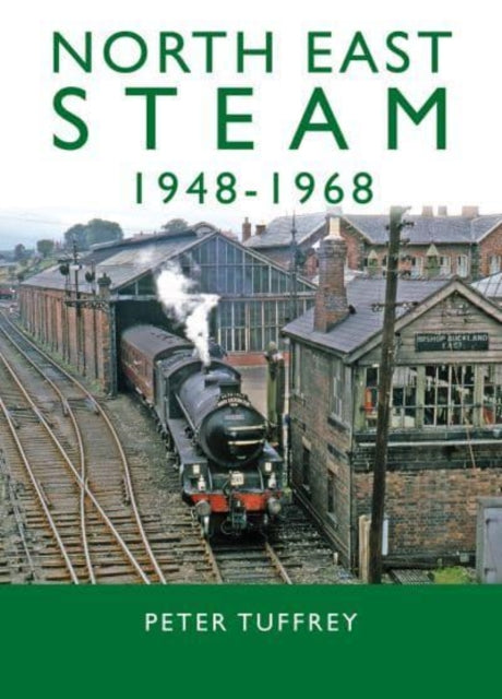 North East Steam 1948-1968-9781914227240