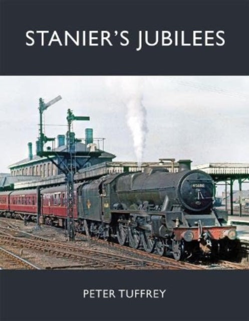 Stanier's Jubilees-9781914227530