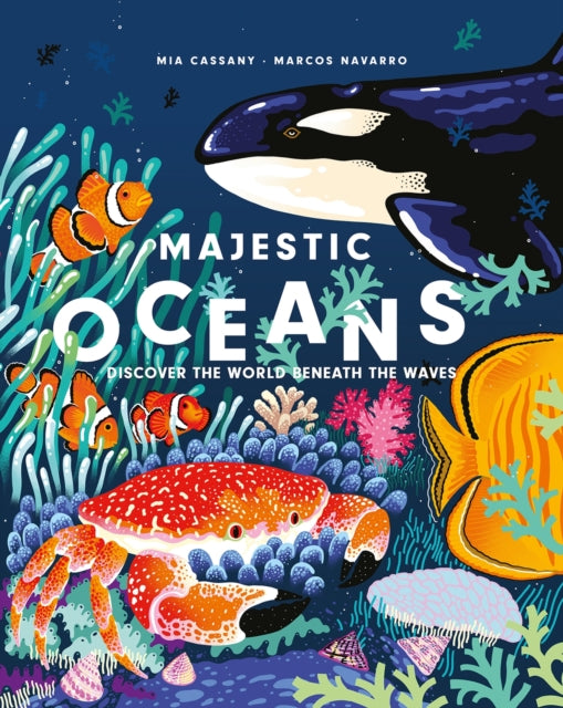 Majestic Oceans : Discover the World Beneath the Waves-9781914519147