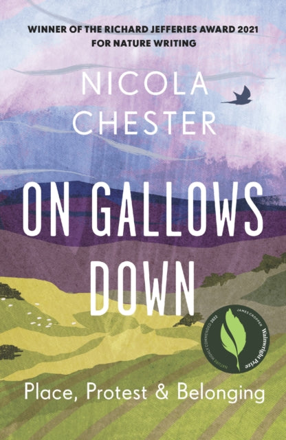 On Gallows Down : Place, Protest and Belonging (Longlisted for the Wainwright Prize 2022 for Nature Writing)-9781915294067