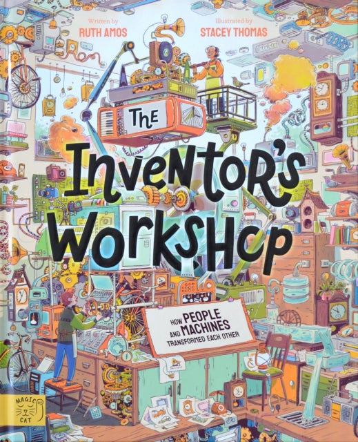 The Inventor's Workshop : 10 Inventions That Changed the World-9781915569271