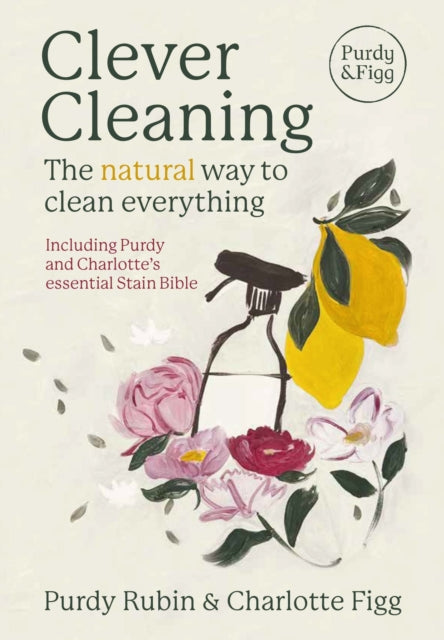 Clever Cleaning : The natural way to clean everything-9781915780447