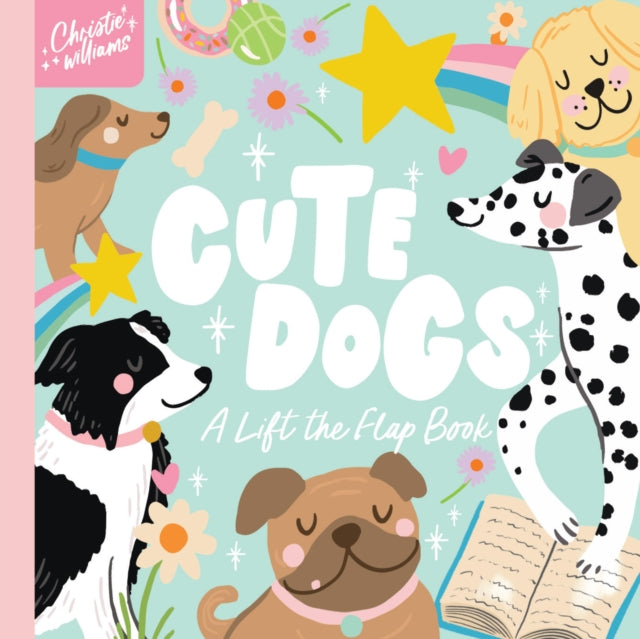 Cute Dogs : A Life the Flap Book-9781923091580