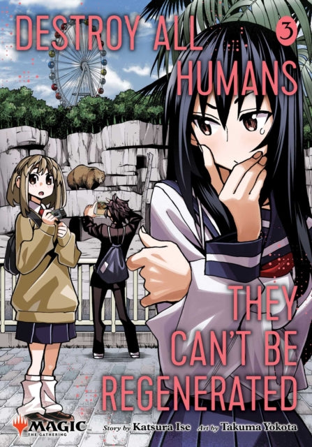 Destroy All Humans. They Can't Be Regenerated. A Magic: The Gathering Manga, Vol. 3-9781974749607