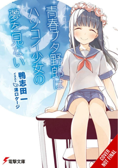 Rascal Does Not Dream of Hatsukoi Shoujo (light novel)-9781975312640