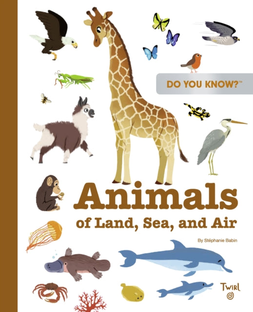 Do You Know?: Animals of Land, Sea, and Air-9782408033569