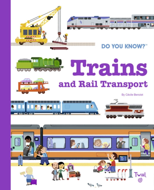 Do You Know?: Trains and Rail Transport-9782408037550