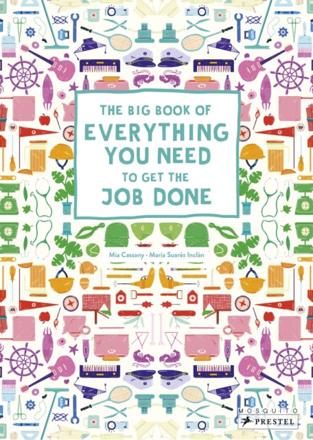 Big Book of Everything You Need to Get the Job Done-9783791374048