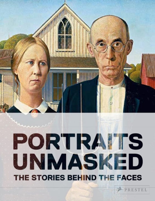 Unmasked : The Remarkable Stories Behind Famous Portraits-9783791386201
