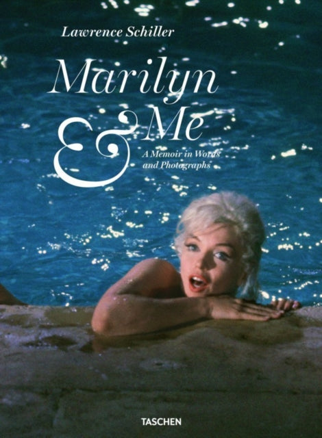 Lawrence Schiller. Marilyn & Me-9783836563130