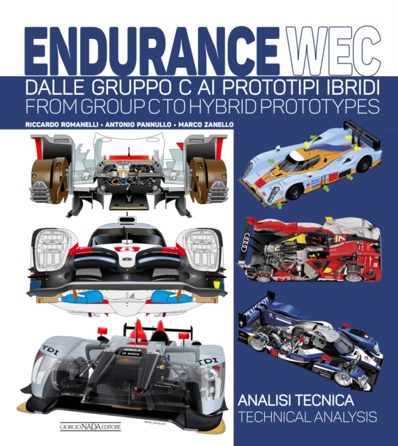 Endurance Wec : Dalle Gruppo C AI Prototipi Ibridi/ From Group C to Hybrid Prototypes-9788879118125