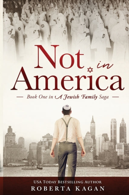 Not In America : Book One in a Jewish Family Saga : 1-9798672676586