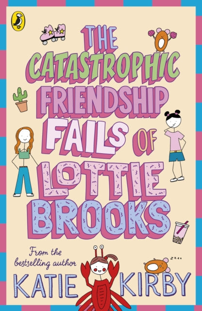 The Catastrophic Friendship Fails of Lottie Brooks-9780241460900
