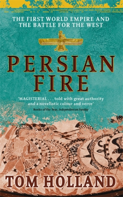 Persian Fire : The First World Empire, Battle for the West-9780349117171