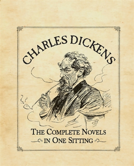 Charles Dickens : The Complete Novels in One Sitting-9780762445714