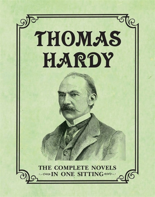 Thomas Hardy : The Complete Novels in One Sitting-9780762450879