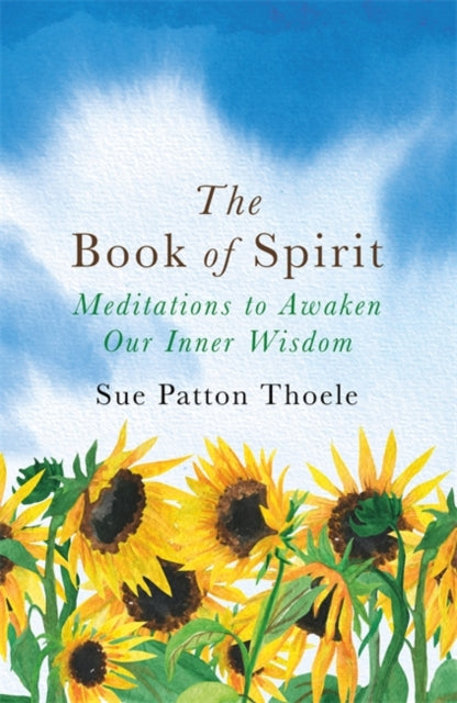 The Book of Spirit : Meditations to Awaken Our Inner Wisdom-9781409177807