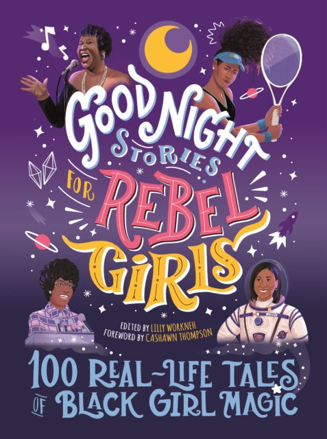Good Night Stories for Rebel Girls: 100 Real-Life Tales of Black Girl Magic-9781953424044
